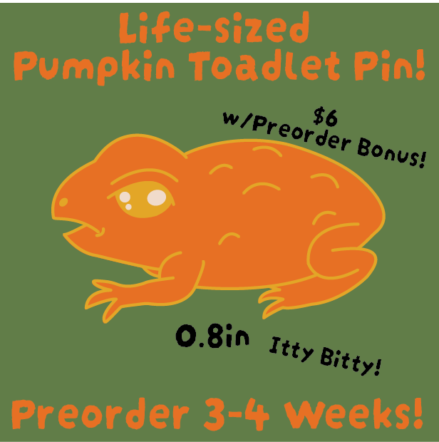PREORDER - Pumpkin Toadlet Lifesize Mini Enamel Pins