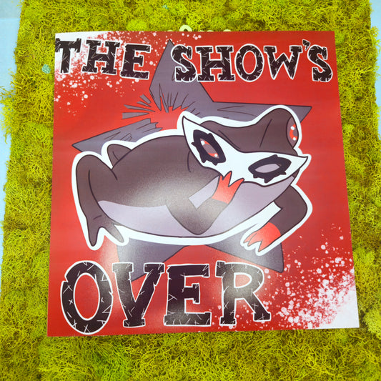 The Shows Over Frog Print